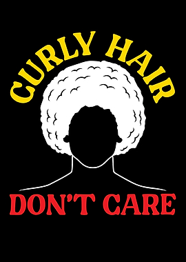 Curly Hair Dont Care