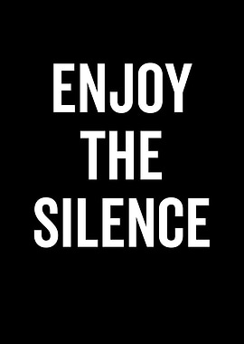 Enjoy The Silence