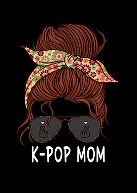 KPop Lover Funny Kpop Mom