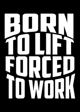 Born To Lift