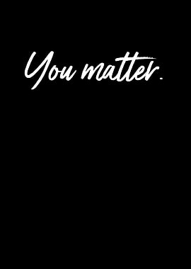 You Matter