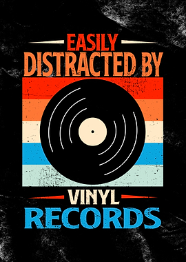 Easily Distracted By Vinyl