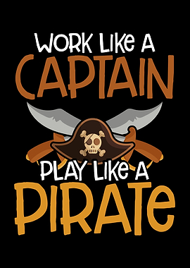 Work like a pirate captain
