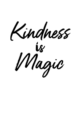 Kindness Is Magic