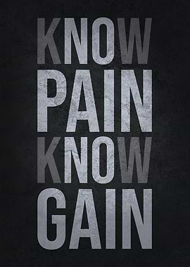 Know Pain Know Gain