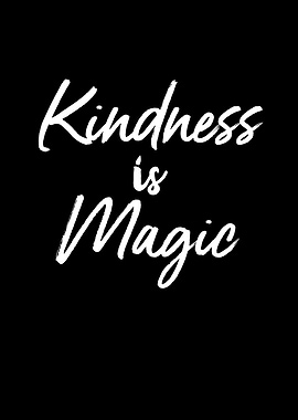 Kindness Is Magic