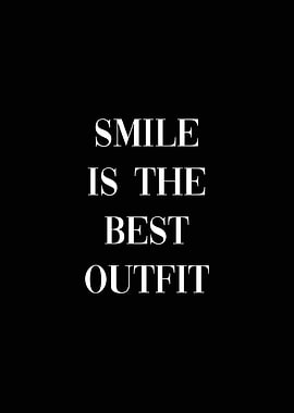 Smile is the best outfit