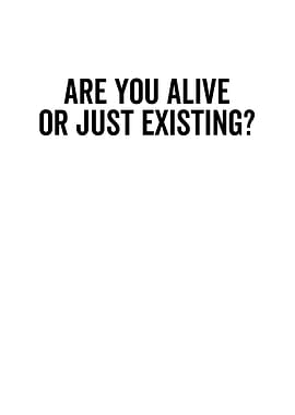 Are You Alive Or Just