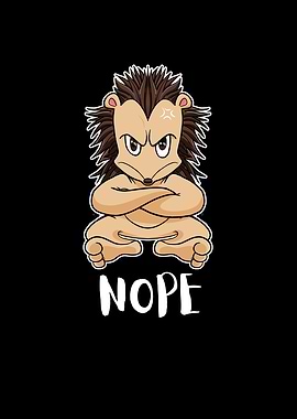 Nope Funny Lazy Hedgehog