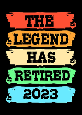 Legend Has Retired 2023