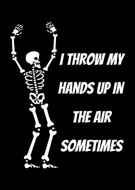 Hands in The Air Skeleton