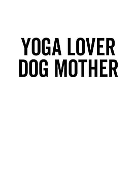 Yoga Lover Dog Mother
