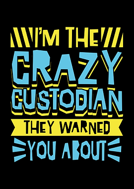 Crazy Custodian