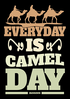 Everyday Is Camel Day