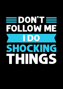 Dont Follow Me I Do