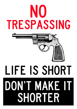 NO TRESPASSING SHORT LIFE