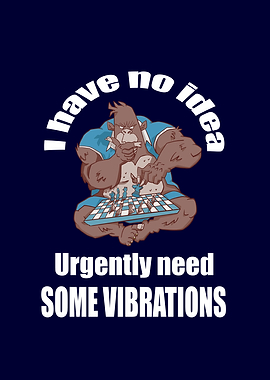 Need Vibrations at Chess