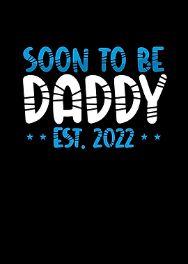 Soon to be daddy 2022