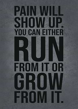 Run or Grow From Pain