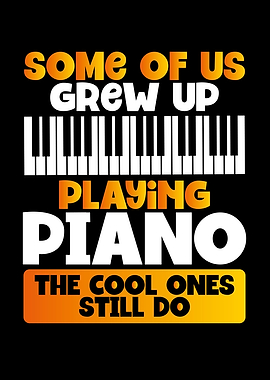 Grew up playing piano