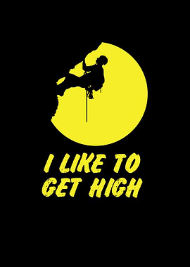 I like to get high