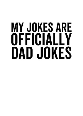 My Jokes Are Officially