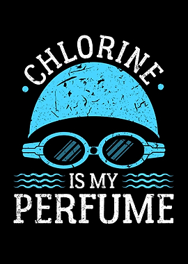Chlorine Is My Perfume