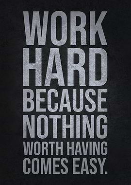 Work Hard
