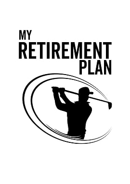 Golf My Retirement Plan
