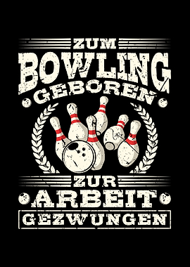 Zum Bowling Geboren