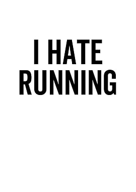 I Hate Running