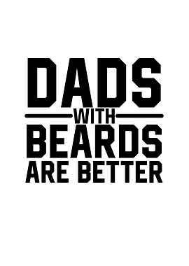 Dads With Beards Are