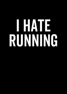 I Hate Running