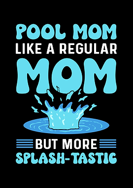 Pool Mom More