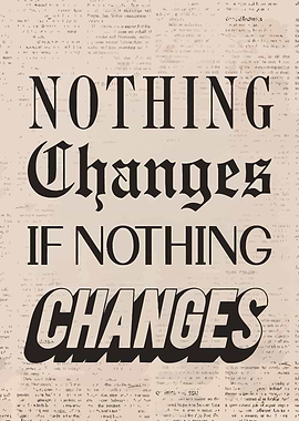 Nothing Changes