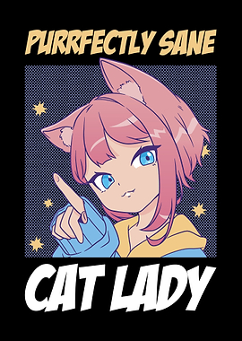 Purrfectly Sane Cat Lady
