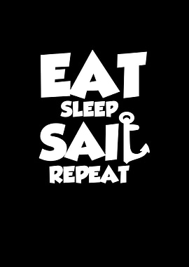 Eat Sleep Sail Repeat