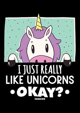 I Just Really Like Unicorn