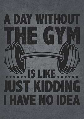 A Day Without The Gym