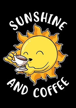 Sunshine And Coffee