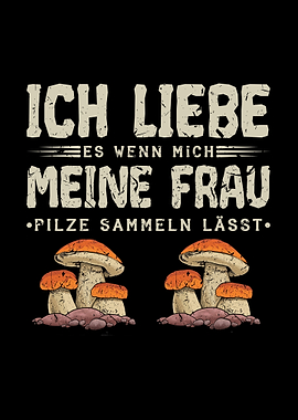 Ich Liebe Pilze Sammeln
