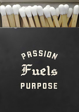 Passion Fuels Purpose