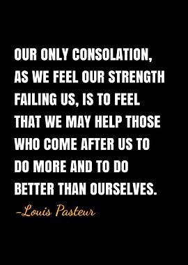 Louis Pasteur quotes