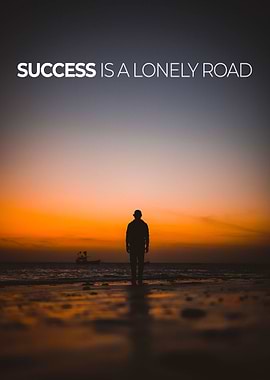 Success is a Lonely Road