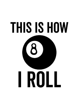 Pool This Is How I Roll