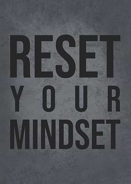Reset Your Mindset