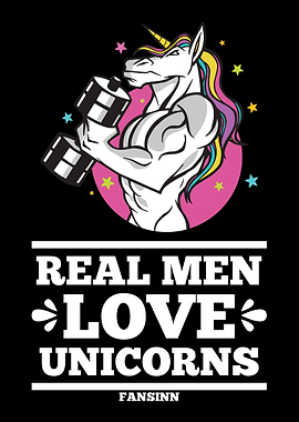Real Men Love Unicorns