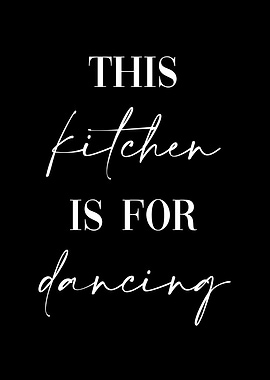 This Kitchen For Dancing
