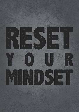 Reset Your Mindset
