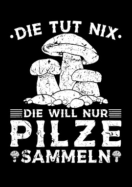 Pilz Spruch Pilzsammlerin